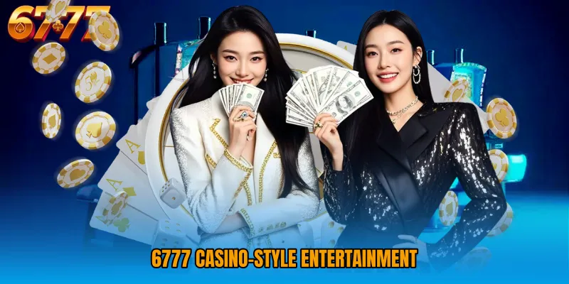 6777 Casino-Style Entertainment 