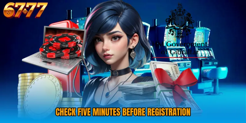 Check five minutes before registration